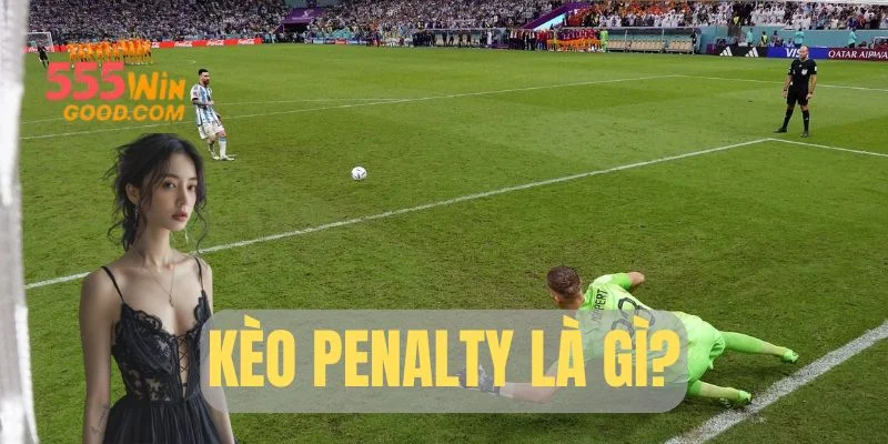 Kèo Penalty Là Gì? Chinh Phục Nhanh Cùng Cẩm Nang Từ A-Z